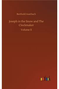 Joseph in the Snow and The Clockmaker