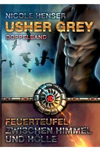 Usher Grey - Feuerteufel & Zwischen Himmel Und Holle