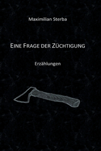 Eine Frage der Züchtigung