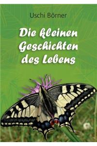 kleinen Geschichten des Lebens