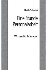 Eine Stunde Personalarbeit