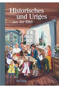 Historisches und Uriges aus der Eifel