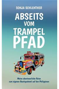 Abseits vom Trampelpfad