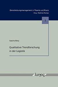 Qualitative Trendforschung in Der Logistik