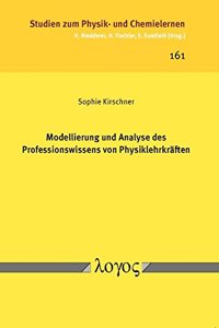 Modellierung Und Analyse Des Professionswissens Von Physiklehrkraften