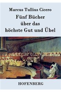 Fünf Bücher über das höchste Gut und Übel