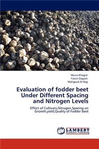 Evaluation of fodder beet Under Different Spacing and Nitrogen Levels