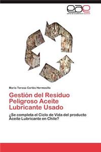 Gestión del Residuo Peligroso Aceite Lubricante Usado