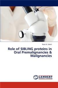 Role of Sibling Proteins in Oral Premalignancies & Malignancies