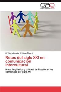 Retos del Siglo XXI En Comunicacion Intercultural