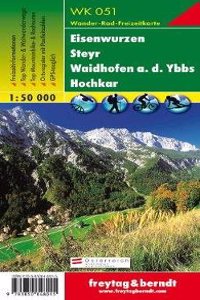 Eisenwurzen - Steyr - Waidhofen a.d. Ybbs - Hochkar Hiking + Leisure Map 1:50 000