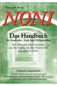 Noni. Das Handbuch für Anwender, Ärzte und Heilpraktiker