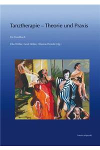 Tanztherapie - Theorie Und Praxis