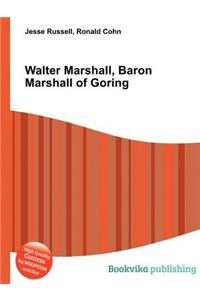 Walter Marshall, Baron Marshall of Goring