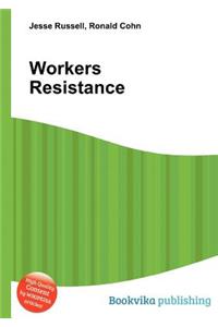 Workers Resistance