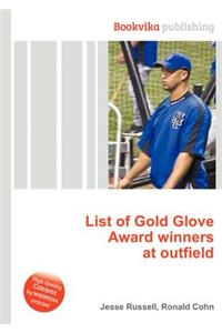 List of Gold Glove Award Winners at Outfield