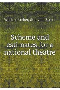 Scheme and Estimates for a National Theatre