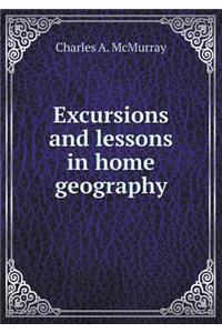 Excursions and Lessons in Home Geography