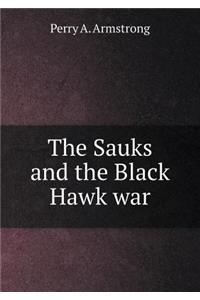 The Sauks and the Black Hawk War