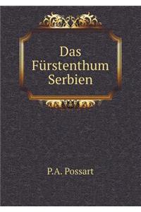 Das Fürstenthum Serbien