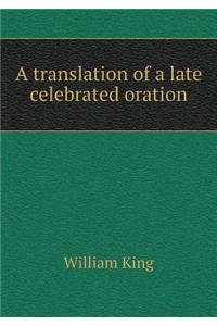 A translation of a late celebrated oration