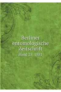 Berliner Entomologische Zeitschrift Band 25. 1881