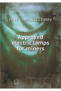Approved Electric Lamps for Miners