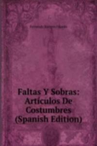 Faltas Y Sobras: Articulos De Costumbres (Spanish Edition)