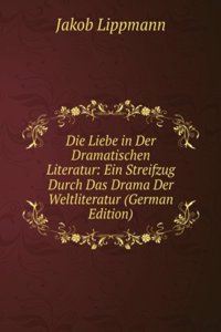 Die Liebe in Der Dramatischen Literatur