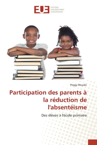 Participation des parents à la réduction de l'absentéisme