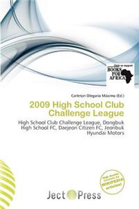 2009 High School Club Challenge League