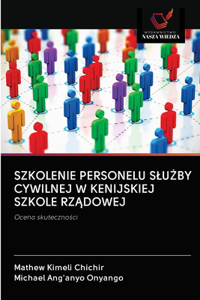 Szkolenie Personelu SluŻby Cywilnej W Kenijskiej Szkole RzĄdowej
