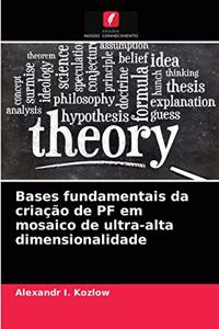 Bases fundamentais da criação de PF em mosaico de ultra-alta dimensionalidade