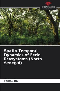 Spatio-Temporal Dynamics of Ferlo Ecosystems (North Senegal)