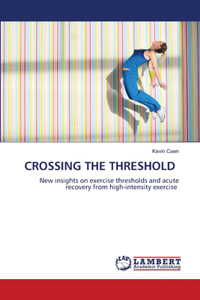 Crossing the Threshold