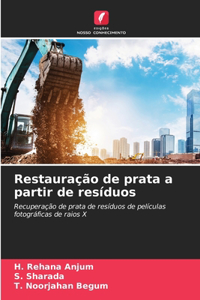 Restauração de prata a partir de resíduos