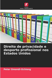 Direito de privacidade e desporto profissional nos Estados Unidos