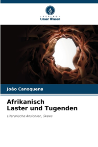 Afrikanisch Laster und Tugenden