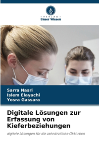 Digitale Lösungen zur Erfassung von Kieferbeziehungen