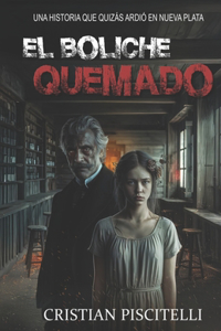 El Boliche Quemado
