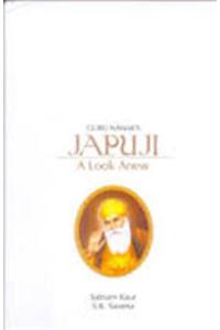 Guru Nanak’S Japuji: A Look Anew (Hb)