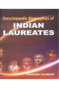 Encyclopaedic Biographies of Indian Laureates