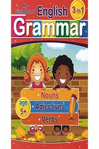 My First Book Of English Grammar 3 In 1 Nouns Adjectives Verbs Age 5+