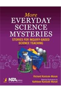 MORE EVERYDAY SCIENCE MYSTERIES