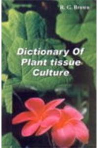 Dictionary of Plant Tissue Culture