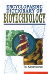 Encyclopaedic Dictionary of Biotechnology (Set of 4 Vols.)