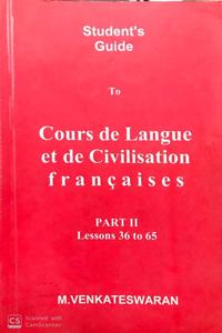 Student'S Guide To Cours De Langue Et De Civilisation Francaises Part Ii Lessons 36 To 65