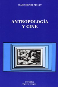 Antropologia y cine / Anthropology and Film (Signo E Imagen)