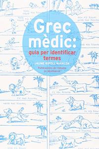 Grec medic: guia per identificar termes (Varia) (Catalan Edition)