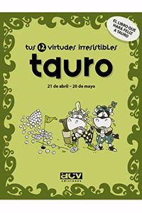 Tus 12 virtudes irresistibles: TAURO